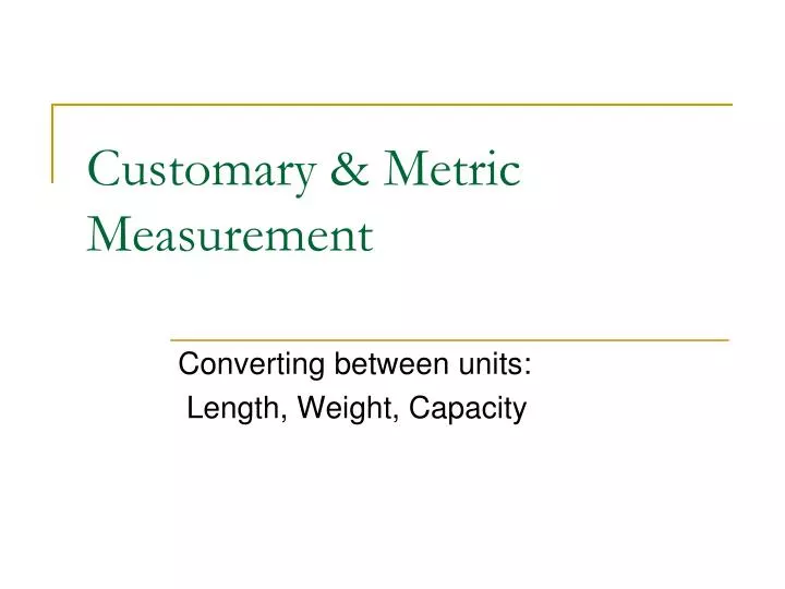customary metric measurement