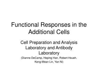 Functional Responses in the Additional Cells