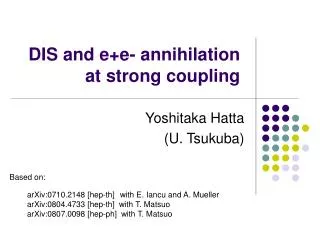 DIS and e+e- annihilation at strong coupling