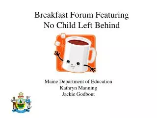 Breakfast Forum Featuring No Child Left Behind
