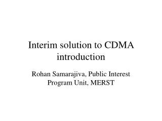 Interim solution to CDMA introduction