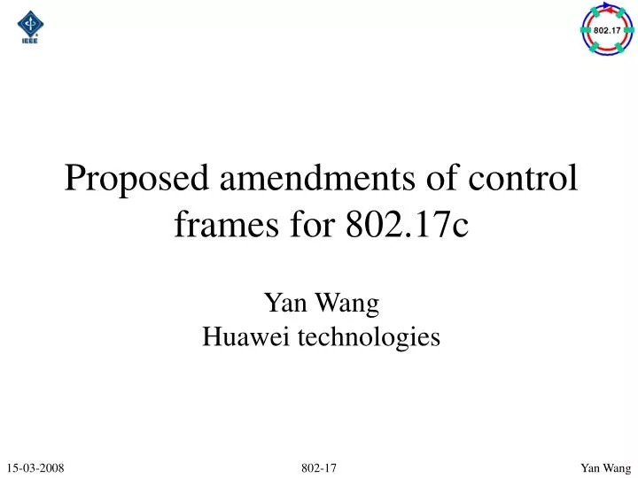 proposed amendments of control frames for 802 17c yan wang huawei technologies