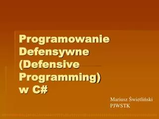 programowanie defensywne defensive programming w c