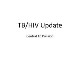TB/HIV Update