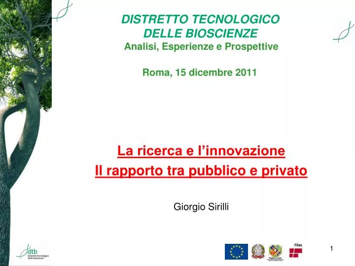 distretto tecnologico delle bioscienze analisi esperienze e prospettive roma 15 dicembre 2011
