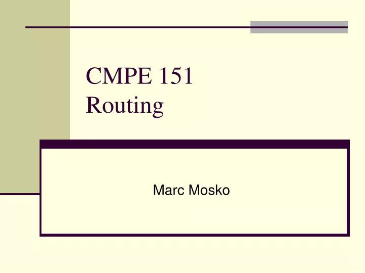 cmpe 151 routing