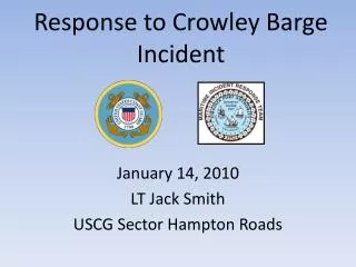 Response to Crowley Barge Incident