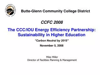 CCFC 2008 The CCC/IOU Energy Efficiency Partnership: Sustainability in Higher Education