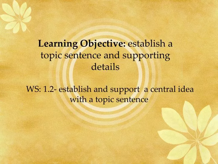 ws 1 2 establish and support a central idea with a topic sentence