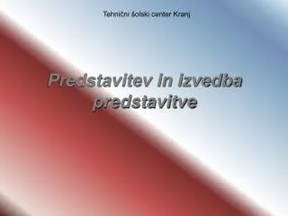 predstavitev in izvedba predstavitve