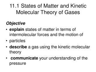 11.1 States of Matter and Kinetic Molecular Theory of Gases