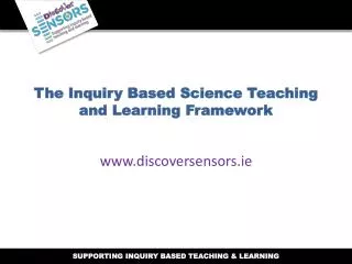 The Inquiry Based Science Teaching and Learning Framework