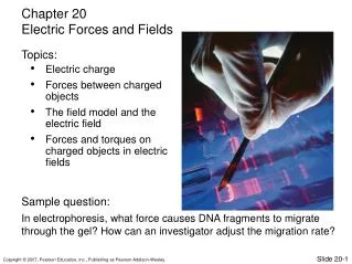 Electric charge Forces between charged objects The field model and the electric field