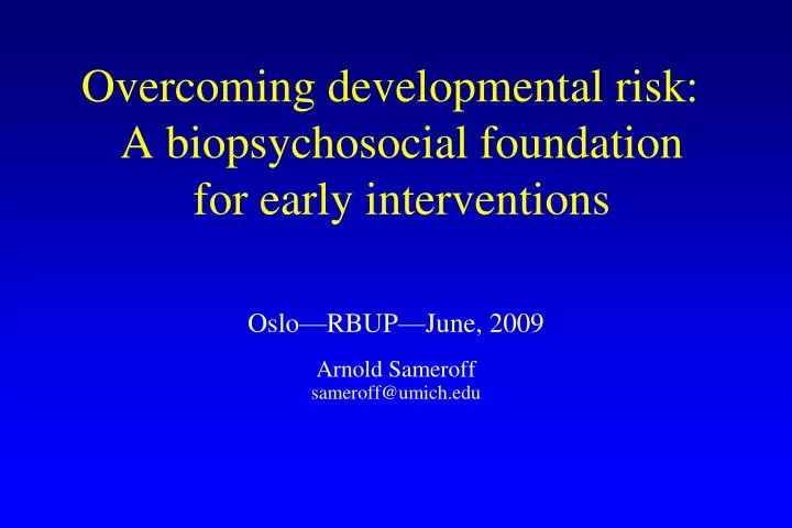 overcoming developmental risk a biopsychosocial foundation for early interventions