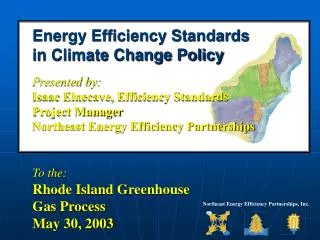 Energy Efficiency Standards in Climate Change Policy Presented by: