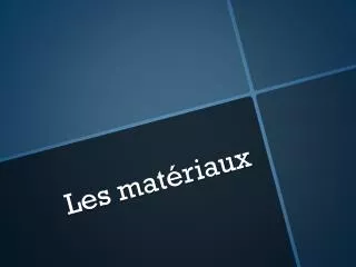 les mat riaux