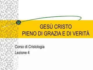 ges cristo pieno di grazia e di verit