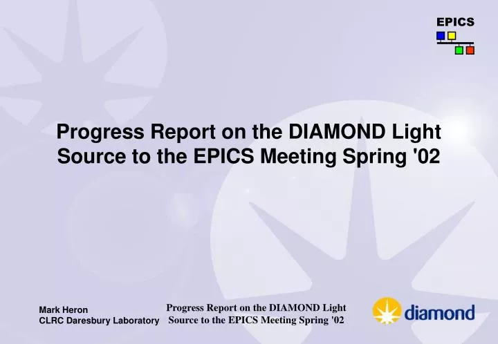 progress report on the diamond light source to the epics meeting spring 02