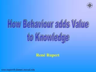 How Behaviour adds Value to Knowledge