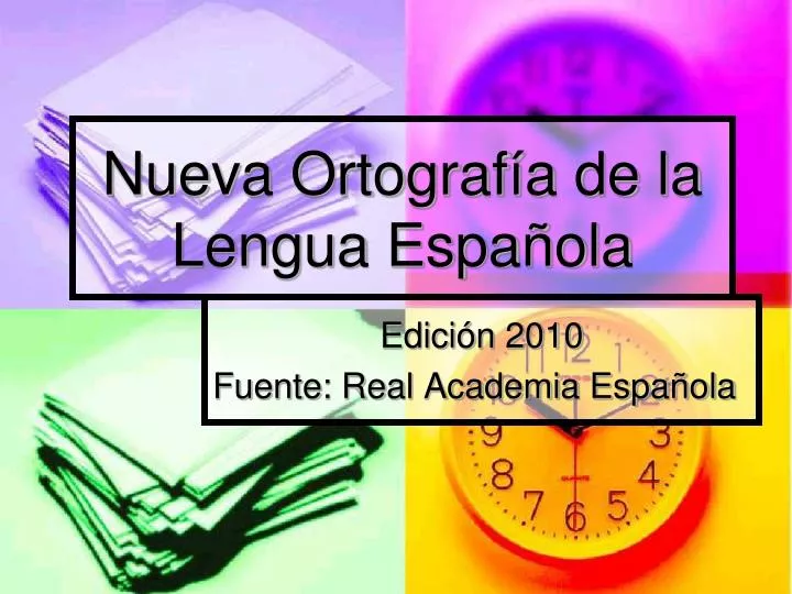 PPT - Nueva Ortografía De La Lengua Española PowerPoint Presentation ...