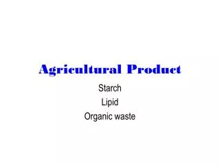 Agricultural Product