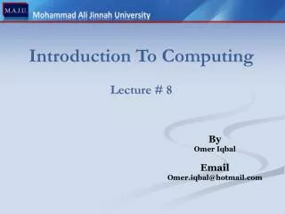 Introduction To Computing Lecture # 8