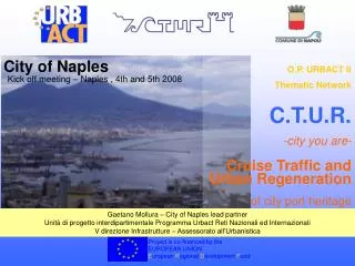 O.P. URBACT II Thematic Network C.T.U.R. -city you are- Cruise Traffic and Urban Regeneration