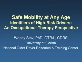 Safe Mobility at Any Age Identifiers of High-Risk Drivers: An Occupational Therapy Perspective
