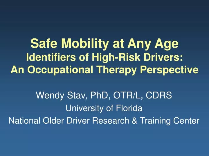 safe mobility at any age identifiers of high risk drivers an occupational therapy perspective