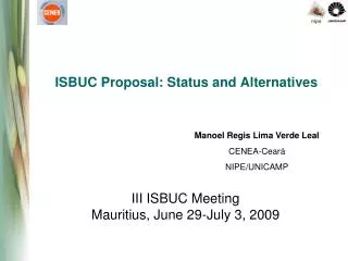 ISBUC Proposal : Status and Alternatives