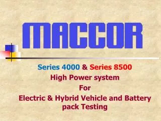 series 4000 series 8500 high power system for electric hybrid vehicle and battery pack testing