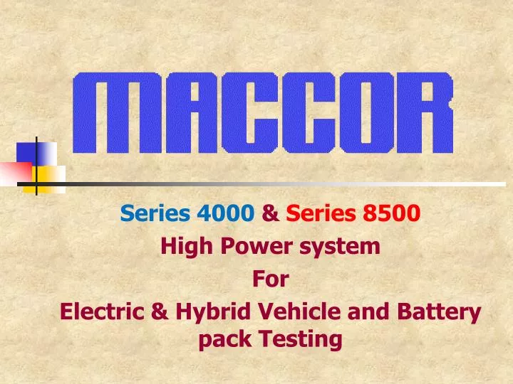 series 4000 series 8500 high power system for electric hybrid vehicle and battery pack testing