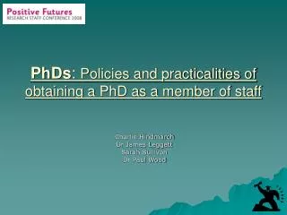 PhDs : Policies and practicalities of obtaining a PhD as a member of staff