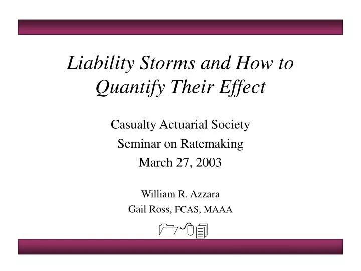 liability storms and how to quantify their effect