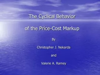 The Cyclical Behavior of the Price-Cost Markup