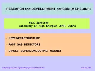 RESEARCH and DEVELOPMENT for CBM (at LHE JINR)