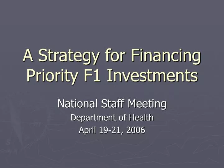 a strategy for financing priority f1 investments