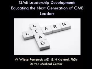 GME Leadership Development: Educating the Next Generation of GME Leaders