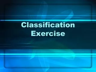 Classification Exercise
