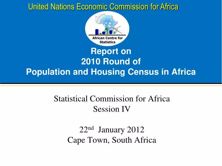 report on 2010 round of population and housing census in africa