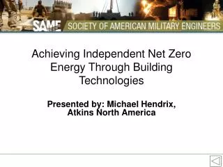 Achieving Independent Net Zero Energy Through Building Technologies