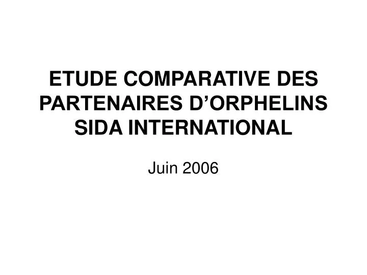 etude comparative des partenaires d orphelins sida international
