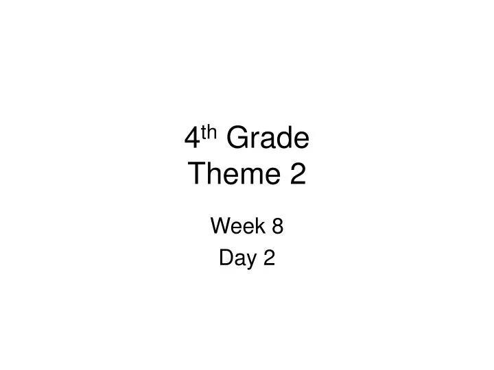 4 th grade theme 2