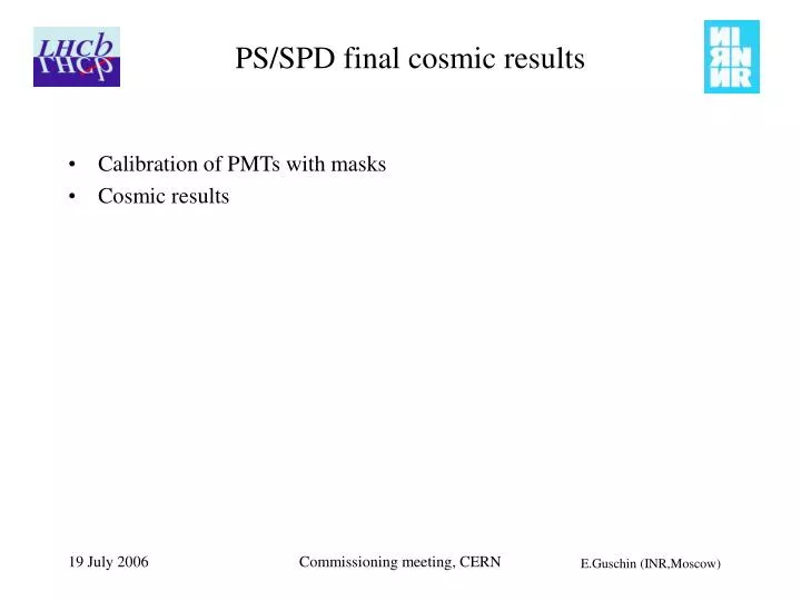 ps spd final cosmic results