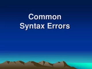 Common Syntax Errors