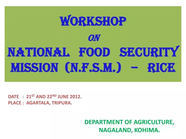 workshop on national food security mission n f s m rice
