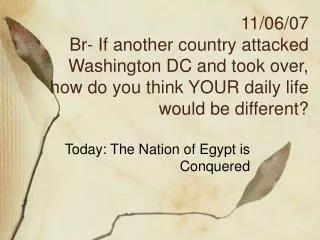 Today: The Nation of Egypt is Conquered