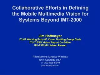 Collaborative Efforts in Defining the Mobile Multimedia Vision for Systems Beyond IMT-2000