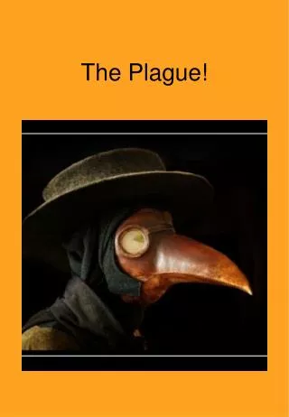 The Plague!