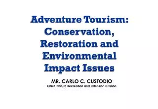 Adventure Tourism: Conservation, Restoration and Environmental Impact Issues